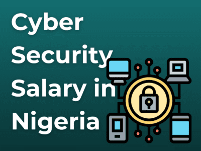 Cyber Security Salary in Nigeria