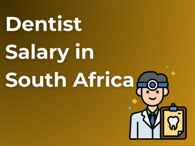 Dentist Salary in South Africa
