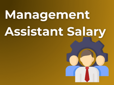 Management Assistant Salary