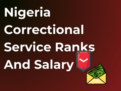 Nigeria Correctional Service Ranks And Salary