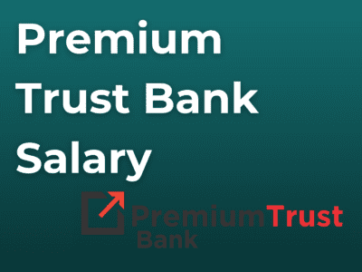 Premium Trust Bank Salary