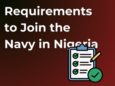 Requirements to Join the Navy in Nigeria