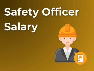 Safety Officer Salary