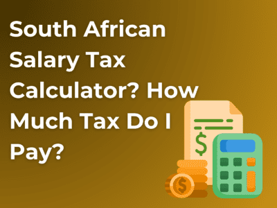 South African Salary Tax Calculator_ How Much Tax Do I Pay